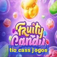 tio cass jogos